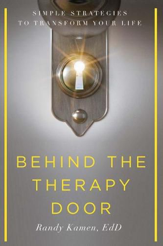 Cover image for Behind the Therapy Door: Simple Strategies to Transform Your Life