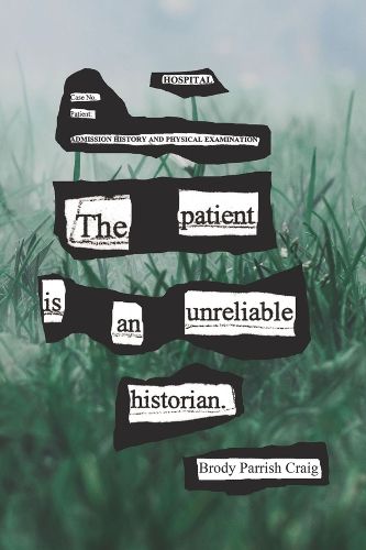 Cover image for The Patient Is an Unreliable Historian