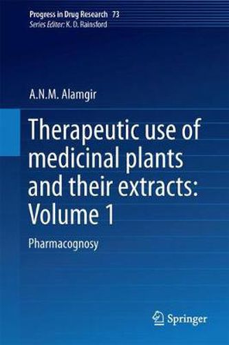 Cover image for Therapeutic Use of Medicinal Plants and Their Extracts: Volume 1: Pharmacognosy