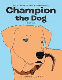 Cover image for Champion the Dog: Book 2