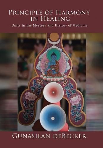 Cover image for Principle of Harmony in Healing: Unity in the Mystery and History of Medicine