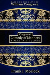 Cover image for Congreve's Comedy of Manners: A Play in Five Acts