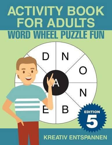 Cover image for Activity Book for Adults - Word Wheel Puzzle Fun Edition 5