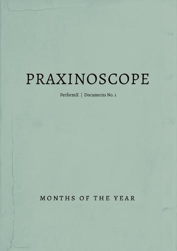 Cover image for Praxinoscope PerformX Documents: No. 1: Months of the Year