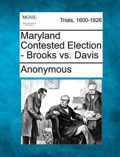 Maryland Contested Election - Brooks vs. Davis