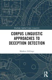 Cover image for Corpus Linguistic Approaches to Deception Detection