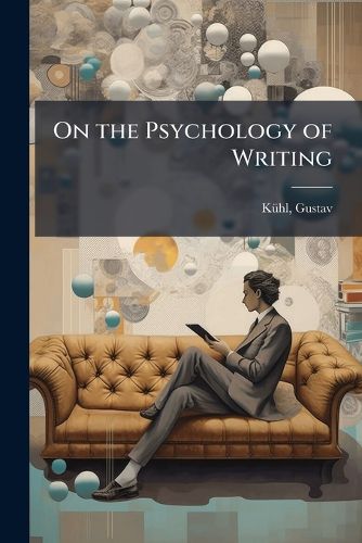 Cover image for On the Psychology of Writing