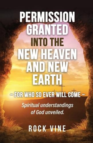 Cover image for Permission Granted into the New Heaven and New Earth