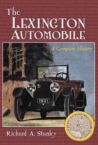 Cover image for The The Lexington Automobile: A Complete History