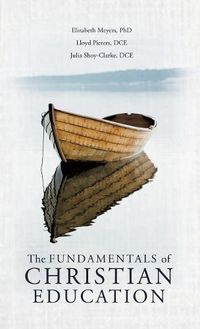 Cover image for The Fundamentals of Christian Education