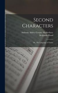 Cover image for Second Characters; or, The Language of Forms