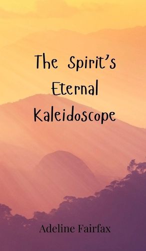 Cover image for The Spirit's Eternal Kaleidoscope