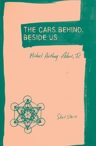 Cover image for The Cars Behind, Beside Us