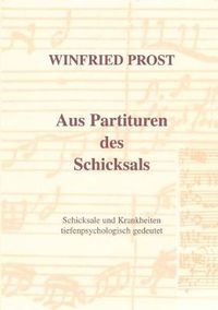 Cover image for Aus Partituren des Schicksals: Schicksale und Krankheiten tiefenpsychologisch