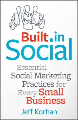 Cover image for Built-In Social: Essential Social Marketing Practices for Every Small Business