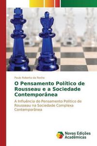 Cover image for O Pensamento Politico de Rousseau e a Sociedade Contemporanea