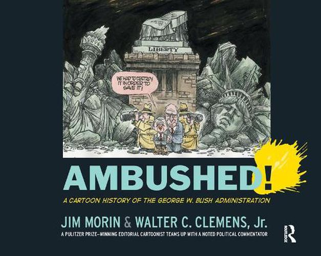 Ambushed!: A Cartoon History of the George W. Bush Administration