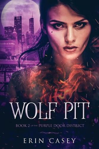 Cover image for Wolf Pit: Book 2 of The Purple Door District Series