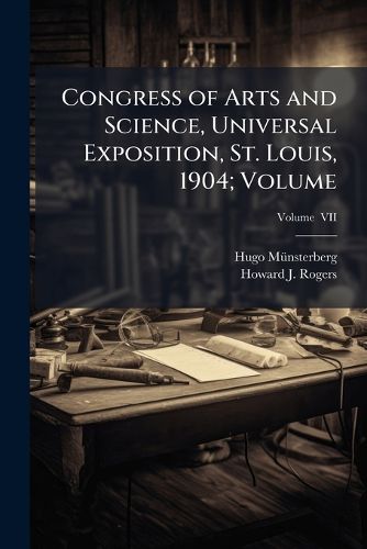 Cover image for Congress of Arts and Science, Universal Exposition, St. Louis, 1904;