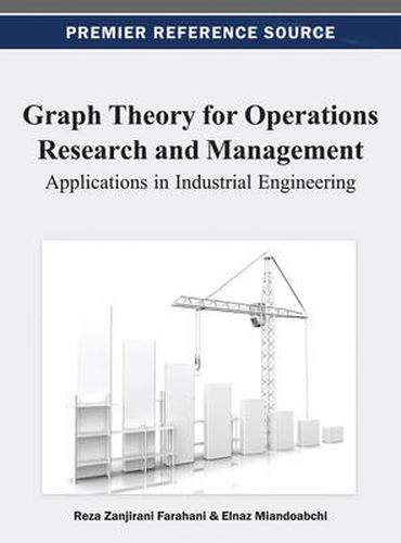 Cover image for Graph Theory for Operations Research and Management: Applications in Industrial Engineering