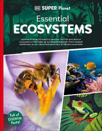 Cover image for DK Super Planet Essential Ecosystems