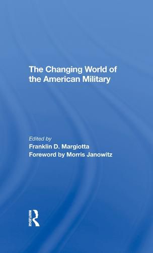 The Changing World of the American Military