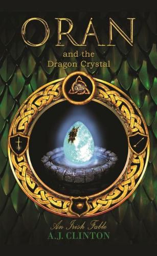 Cover image for Oran and the Dragon Crystal: An Irish Fable