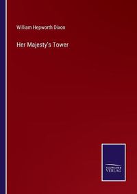 Cover image for Her Majesty's Tower