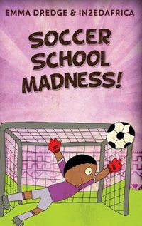 Cover image for Soccer School Madness!