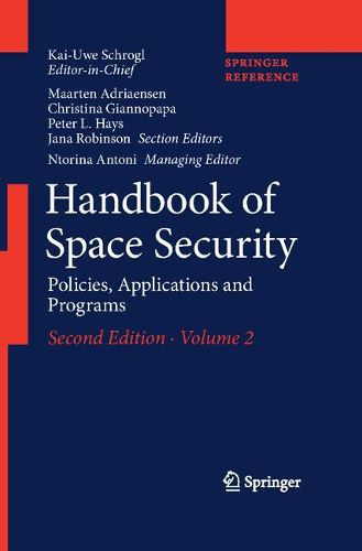 Handbook of Space Security: Policies, Applications and Programs