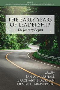 Cover image for The Early Years of Leadership: The Journey Begins