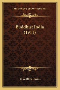 Cover image for Buddhist India (1911)