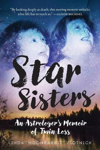 Cover image for Star Sisters: An Astrologer's Memoir of Twin Loss