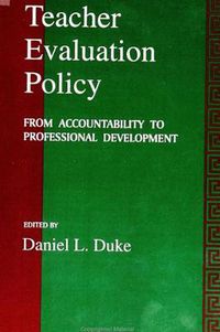 Cover image for Teacher Evaluation Policy: From Accountability to Professional Development