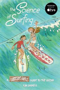 Cover image for The Science of Surfing: A Surfside Girls Guide to the Ocean