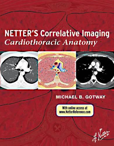 Cover image for Netter's Correlative Imaging: Cardiothoracic Anatomy: with Online Access at www.NetterReference.com