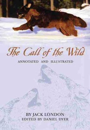 Cover image for The Call of the Wild: Annotated and Illustrated