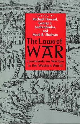 The Laws of War: Constraints on Warfare in the Western World