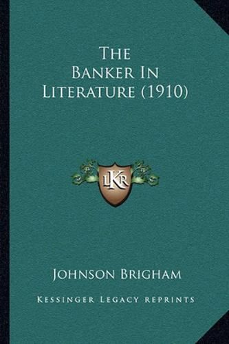 Cover image for The Banker in Literature (1910)