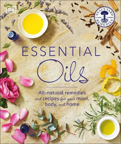 Cover image for Essential Oils: All-natural remedies and recipes for your mind, body and home