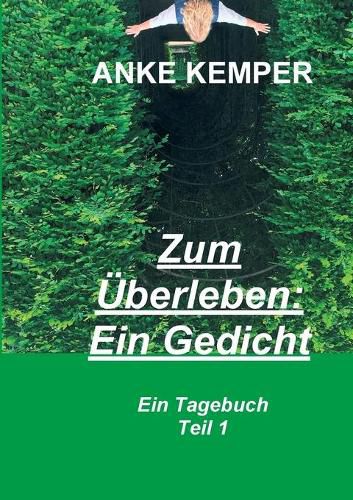 Cover image for Zum UEberleben: Ein Gedicht: Ein Tagebuch - Teil 1