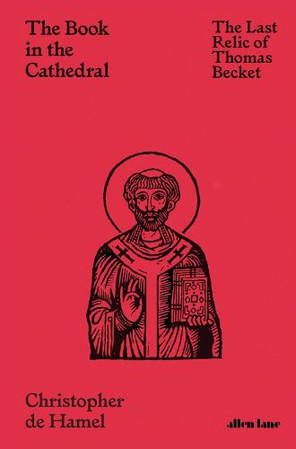 Cover image for The Book in the Cathedral: The Last Relic of Thomas Becket