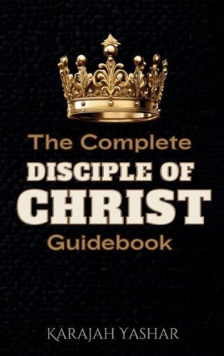 Cover image for The Complete Disciple of Christ Guidebook