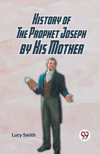 Cover image for History of the Prophet Joseph by His Mother