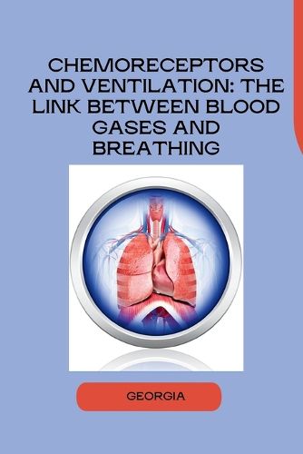 Chemoreceptors and Ventilation