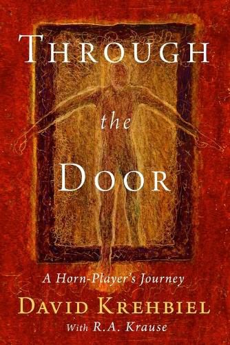 Cover image for Through the Door: A Horn-Player's Journey