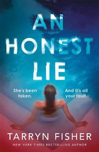 Cover image for An Honest Lie: A totally gripping and unputdownable thriller that will have you on the edge of your seat