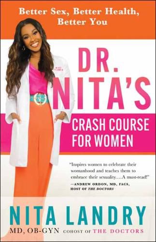 Cover image for Dr. Nita's Crash Course for Women: Better Sex, Better Health, Better You