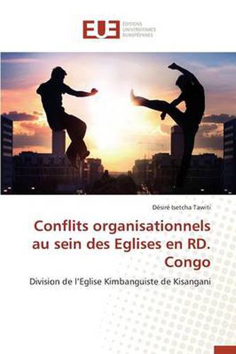 Cover image for Conflits Organisationnels Au Sein Des Eglises En Rd. Congo