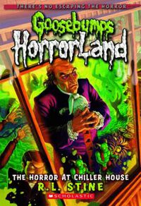 Cover image for The Horror at Chiller House (Goosebumps Horrorland #19)